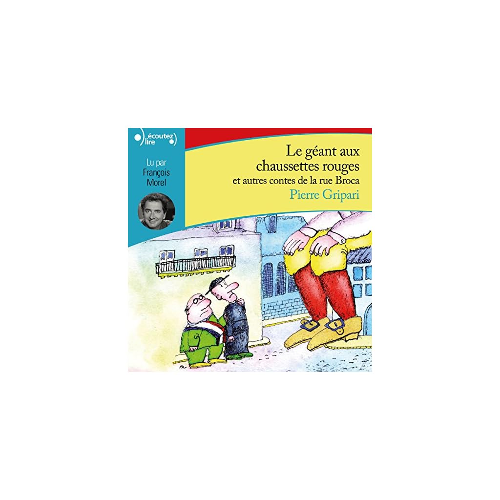 Le géant aux chaussettes rouges, et autres contes de la rue Broca Contes de la rue Broca Les