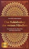 Image de Das Kaleidoskop des weisen Händlers: Geschichten für ein offenes Herz und einen wachen Geist (GU M