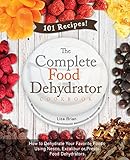 Image de The Complete Food Dehydrator Cookbook: How to Dehydrate Your Favorite Foods Using Nesco, E