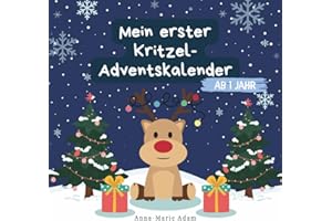 Mein erster Kritzel-Adventskalender für Kleinkinder ab 1 Jahr: Kritzelbuch Adventskalender ab 1 | Adventskalender für Babys und Kleinkinder | Geschenk für Jungen und Mädchen ab 1