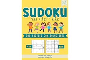 SUDOKU PARA NIÑOS Y NIÑAS: 200 rejillas en formato 6x6 y 9x9 con soluciones. Dificultad fácil, media, difícil para niños de 6 a 10 años. Tamaño grande. (SUDOKU-EXPERTOS)