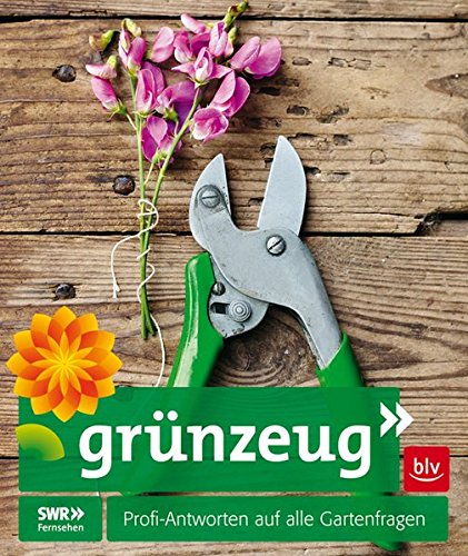 Download grünzeug: SWR Fernsehen Profi-Antworten auf alle Gartenfragen Download grünzeug: SWR Fernsehen Profi-Antworten auf alle Gartenfragen