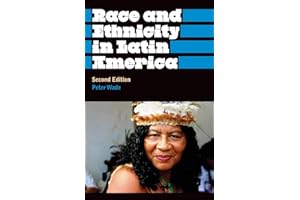 Race And Ethnicity In Latin America: Anthropology, Culture and Society