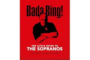 Bada Bing!: The Little Guide to the Sopranos: The Only Ones You Can Depend on: 13