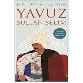 Yavuz Sultan Selim: Revised New Edition
