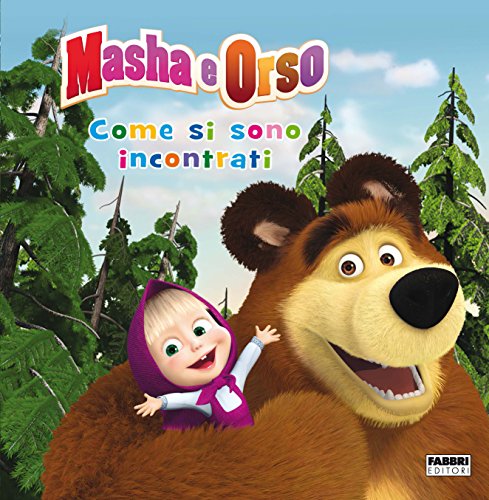 Masha e Orso. Come si sono incontrati Masha e Orso. Come si sono incontrati