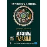 Araştırma Tasarımı: Nitel, Nicel ve Karma Y&ouml;ntem Yaklaşımları