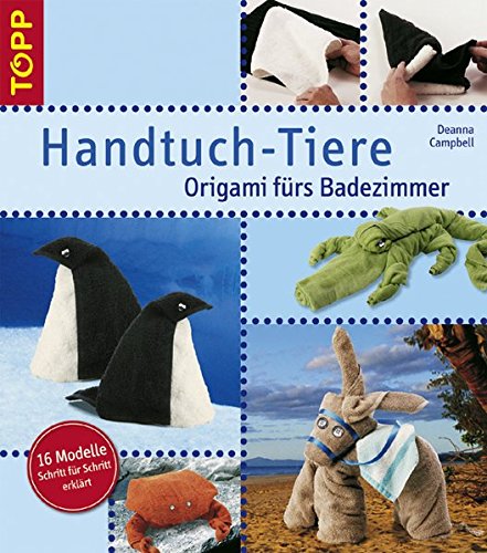 Preisvergleich Produktbild Handtuch-Tiere: Origami fürs Badezimmer
