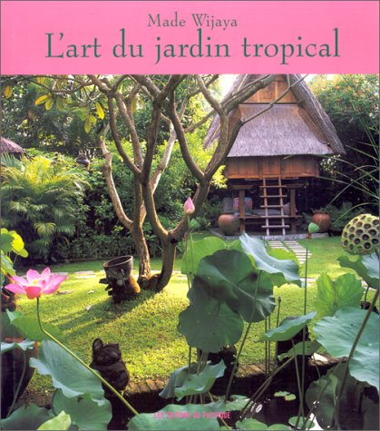 Download L'art du jardin tropical Download L'art du jardin tropical