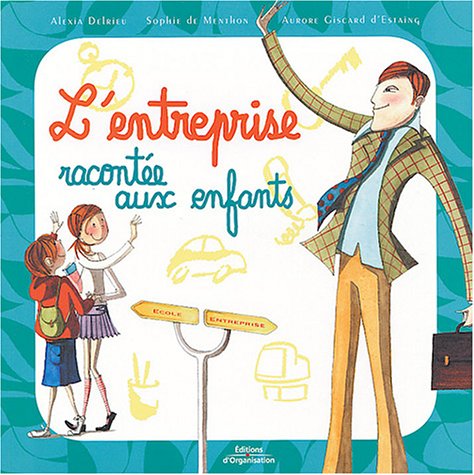 Download L'entreprise racontée aux enfants Download L'entreprise racontée aux enfants