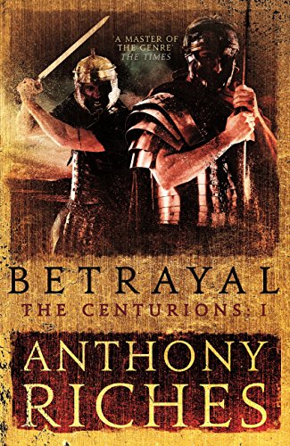 Betrayal: The Centurions I (English Edition)