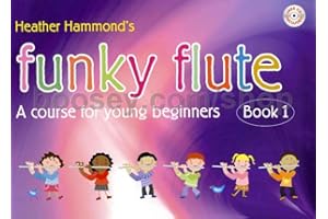 Funky Flute - Book 1 | Beginner Flute Tutor Book with Backing Tracks and Fun Exercises | Step-by-Step Learning for Kids and Students | Easy Flute Songs and Games to Build Confidence and Technique