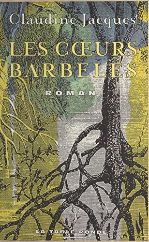 couverture de : Les coeurs barbel&eacute;s