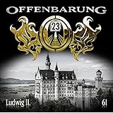 Offenbarung 23 - Folge 61: Ludwig II.