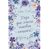 Deja que suene nuestra canci&oacute;n (BestiesBooks)