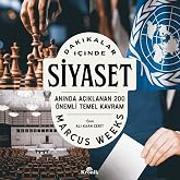 Dakikalar İ&ccedil;inde Siyaset: Anında A&ccedil;ıklanan 200 Temel Kavram
