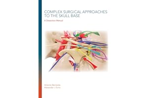 Complex Surgical Approaches to the Skull Base: A Dissection Manual