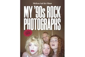 Melissa Auf der Maur My 90s Rock Photographs /anglais
