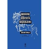Modern D&uuml;nyaya Başkaldırı