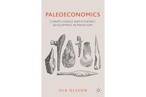Paleoeconomics: Climate Change and Economic Development in Prehistory