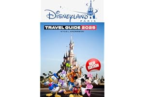 Disneyland Paris Travel Guide 2025: Tips, Itineraries, Hidden Gems, and Must-Know Info for an Unforgettable Trip
