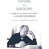 Vivere la ragione. Saggi sul pensiero filosofico di Luigi Giussani