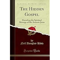 その他 The Hidden Gospel: Decoding the Spiritual Message of the Aramaic Jesus hidden-gospel.jpg