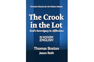 The Crook in the Lot: God's Sovereignty in Afflictions: In Modern English
