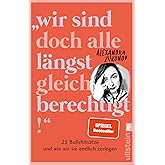 "Wir sind doch alle längst gleichberechtigt!": 25 Bullshitsätze und wie wir sie endlich zerlegen | Eine wütende Abrechnung mi