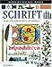 Schrift: Von den ersten Bilderschriften bis zum Buchdruck by 