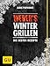 Weber's Wintergrillen: Die besten Rezepte (GU Weber's Grillen) by