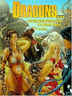 jaquette livre Dragons... Amazones, géants, sorcières, lamas, yétis, barbares, mouches et la mort !