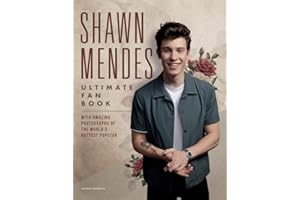 Shawn Mendes: The Ultimate Fan Book: With amazing photographs of the world's hottest popstar