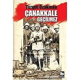&Ccedil;anakkale Ge&ccedil;ilmez