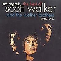 No Regrets - The Best of Scott Walker and The Walker Brothers 1965 - 1976