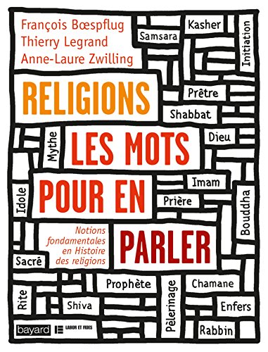 Télécharger RELIGIONS, LES MOTS POUR EN PARLER: Notions fondamentales en Histoire des religions Livre PDF Gratuit
