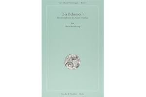 Der Behemoth.: Metamorphosen des Anti-Leviathan. (Carl-Schmitt-Vorlesungen, Band 1)