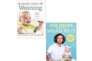 Weaning: What to Feed, When to Feed, and How to Feed Your Baby by Annabel Karmel and Wean in 15: Up-to-date Advice and 100 Quick Recipes by Joe Wicks 2 Books Collection Set