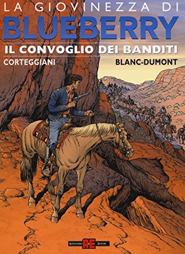 Download Il convoglio dei banditi. La giovinezza di Blueberry Download Il convoglio dei banditi. La giovinezza di Blueberry