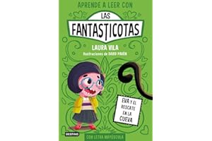 Aprende a leer con Las Fantasticotas 4. Eva y el rescate en la cueva: En letra MAYÚSCULA para aprender a leer (Libros para niños a partir de 5 años) (Aprende a leer con mayúsculas)