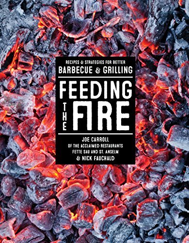 Feeding the Fire: Recipes and Strategies for Better Barbecue and Grilling by Joe Carroll (2015-05-12) en ligne Feeding the Fire: Recipes and Strategies for Better Barbecue and Grilling by Joe Carroll (2015-05-12) en ligne