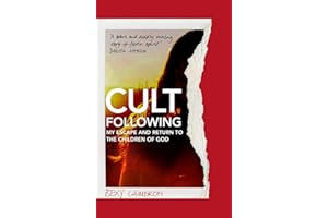 Cult Following: My escape and return to the Children of God