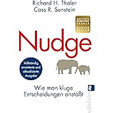 Nudge: Wie man kluge Entscheidungen anstößt | Der Klassiker der Verhaltensökonomie - Tipps vom Wirtschaftsnobelpreisträger