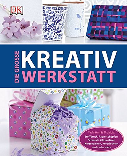 Download Die große Kreativwerkstatt: Techniken & Projekte: Stoffdruck, Papierschöpfen, Schmuck, Glasmalerei, Kerzenziehen, Korbflechten und vieles mehr Download Die große Kreativwerkstatt: Techniken & Projekte: Stoffdruck, Papierschöpfen, Schmuck, Glasmalerei, Kerzenziehen, Korbflechten und vieles mehr