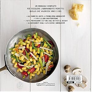 Manuale degli abbinamenti. Armonie del gusto, ideali contrasti fra vino e cibo