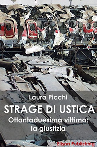 La strage di Ustica: Ottantaduesima vittima: la giustizia
