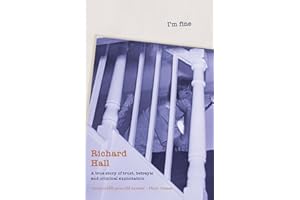 I’m Fine: a true story of trust, betrayal and exploitation