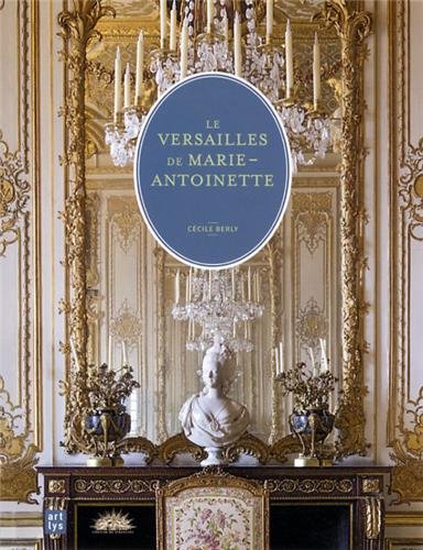 couverture de : Le Versailles de Marie-Antoinette