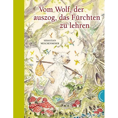 Vom Wolf, der auszog, das Fürchten zu lehren