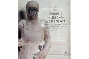 The Image of the Black in Western Art: From the Early Christian Era to the "Age of Discovery": From the Demonic Threat to the Incarnation of Sainthood: New Edition: 2